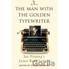 The Man with the Golden Typewriter - Fergus Fleming