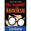 Ako rozumieť komiksu - McCloud Scott