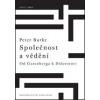 Společnost a vědění Od Gutenberga k Diderotovi - Burke Peter