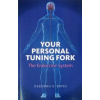 Your Personal Tuning Fork: The Endocrine System (Deborah Bates)(Brožovaná)