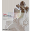 Rodin and the art of ancient Greece (British Museu | Celeste Farge , Bénédicte Garnier , Ian Jenkins (AJ)