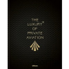 The Luxury of Private Aviation - teNeues
