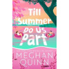 Till Summer Do Us Part - Meghan Quinn, Hodder & Stoughton