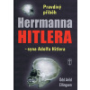 Pravdivý příběh Herrmanna Hitlera - syna Adolfa Hitlera - Odd Arild Ellingsen
