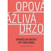 Opovážlivá drzost být sám sebou - Jan Menděl, David Toegel
