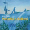 Pavel Ota - Pohádka o Raškovi [CD]