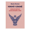 Vorové v zákoně vůdcové zločinců postsovětského světa - Dluhoš Marek