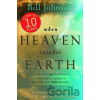 When Heaven Invades Earth - Bill Johnson