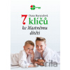 7 klíčů ke šťastnému dítěti - Dana Burandová