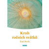 Kruh ročních svátků - Emil Bock