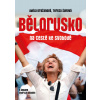 Bělorusko na cestě ke svobodě - Adéla Dražanová, Tereza Šupová