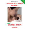 Nastávající a kojící maminky si vaří chutně a zdravě