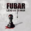 Fubar - Lead Us To War / Vinyl [LP]