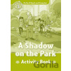 Oxford Read and Imagine Level 3: A Shadow on the Park Activity Book