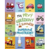 Môj prvý obrázkový slovníček: Dopravné prostriedky - kolektív