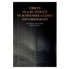 Církve 19. a 20. století ve slovenské a české historiografii - Jiří Hanuš, Pavol Mačala, Pavel Marek
