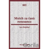 Mnich za časů renesance - Jan Stejskal