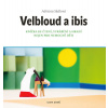 Velbloud a Ibis - Knížka ke čtení, vyrábění a hraní nejen pro nemocné děti (Adriana Skálová)