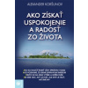 Ako získať uspokojenie a radosť zo života