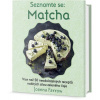 Seznamte se MATCHA