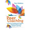 Peer Coaching to Enrich Professional Practice, School Culture, and Student Learning (Pamela Robbins,Pam Robbins)(Brožovaná)