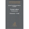 Trestný zákon. Všeobecná časť, komentár (Eduard Burda, Jozef Čentéš, Juraj Kolesár, Jozef Záhora a kol.)