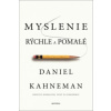 Myslenie rýchle a pomalé - Kahneman Daniel