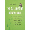 The Call of the Honeyguide - Rob Dunn, Basic Books