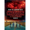 How To Survive In A Stranger Things World (Stranger Things) - Matthew J. Gilbert, Random House Books for Young Readers