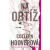 Na obtíž - Colleen Hoover