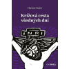 Krížová cesta všedných dní - Clarence J. Enzler