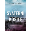 Svatební košile - Tereza Bartošová