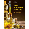 Tuky a mastné kyseliny - Jiří Brát