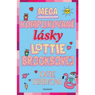 Mega komplikované lásky Lottie Brooksovej | Katie Kirbyová