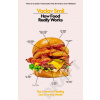 How Food Really Works