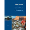 Amerika - Cestování s Olinkou - George Knessl