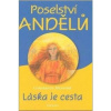 Poselství andělů - Láska je cesta - Heynold Constanze