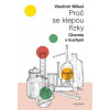 Proč se klepou řízky. Chemie v kuchyni - Vladimír Mikeš