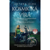 Kosmická víra Duchovní cesta reinkarnované rytířky - Artana Alba