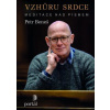 Vzhůru srdce - Beneš Petr
