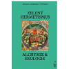 Zelený hermetismus - Christopher Bamford, Kevin Townley, Peter Lamborn Wilson