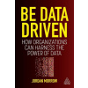 Be Data Driven