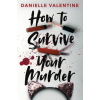 How to Survive Your Murder