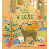 Ella & Max Kto sa to tu schováva? V LESE – Knižka s odklápacími okienkami