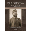 Pradědova válka - Michalec Libor