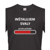 Pánske fitness tričko Inštalujem svaly, Barva Černá, Velikost 2XL Bezvatriko.cz 0183