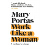 Work Like a Woman - Portas, Mary (Author)