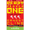 E-kniha Ready Player One - Ernest Cline