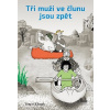 Tři muži ve člunu jsou zpět