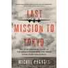Last Mission to Tokyo - Michel Paradis